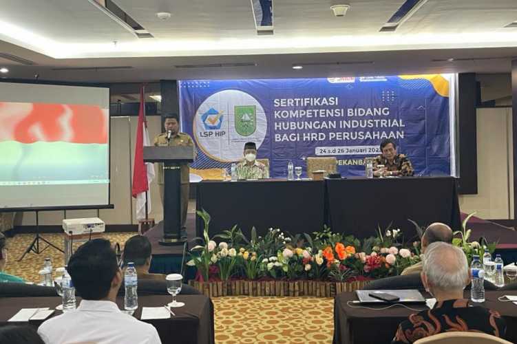 Disnakertrans Riau Laksanakan Sertifikasi Kompetensi Bidang Hubungan Industrial Bagi HRD Perusahaan